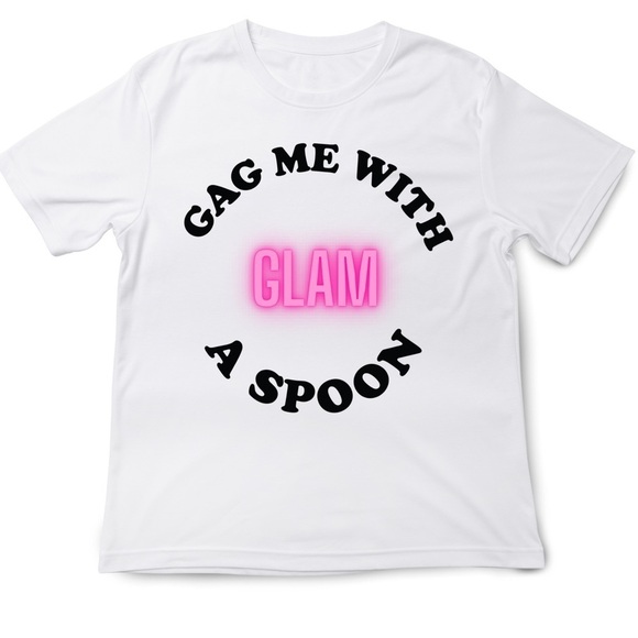 Hand Crafted Tops - Gag Me With A Spoon Glam Handmade Custom Short Sleeve T-Shirt Medium